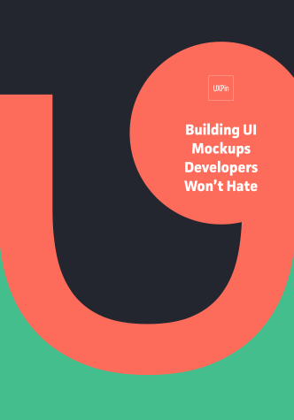 Free ebook: Building UI mockups developers won’t hate