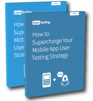 Free ebook: How to Supercharge Your Mobile User Testing Strategy