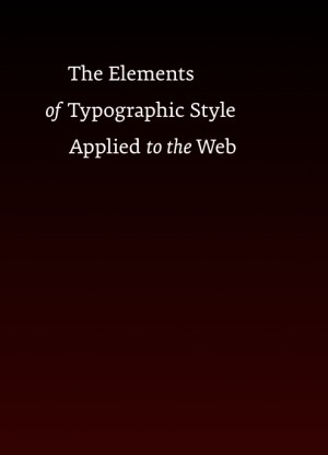 Free ebook: The Elements of Typographic Style Applied to the Web